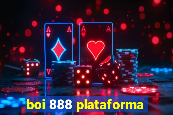 boi 888 plataforma